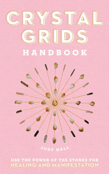 Crystal Grids Handbook - Judy Hall