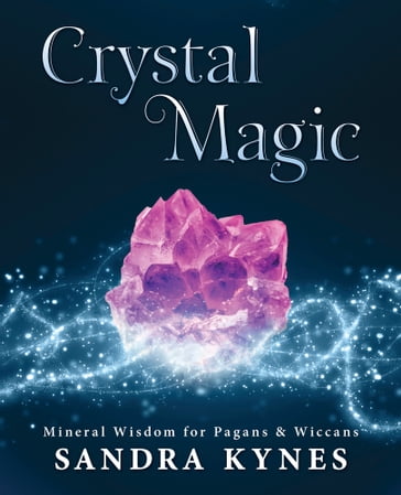 Crystal Magic - Sandra Kynes