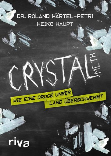 Crystal Meth - Heiko Haupt - Roland Hartel-Petri