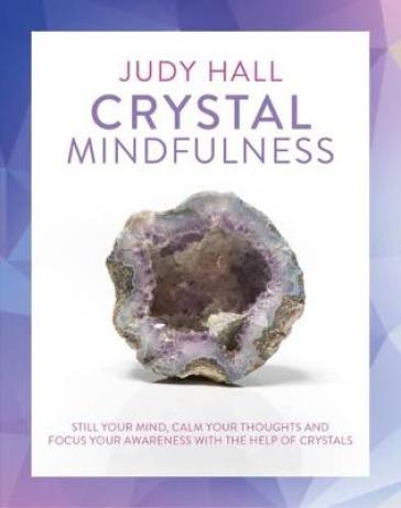 Crystal Mindfulness - Judy Hall