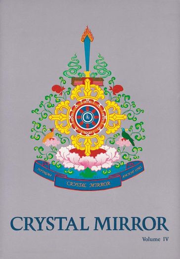 Crystal Mirror 4 - Bringing the Teachings Alive - Tarthang Tulku