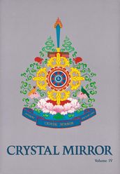 Crystal Mirror 4 - Bringing the Teachings Alive