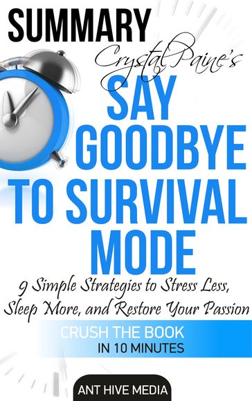 Crystal Paine's Say Goodbye to Survival Mode Summary - Ant Hive Media