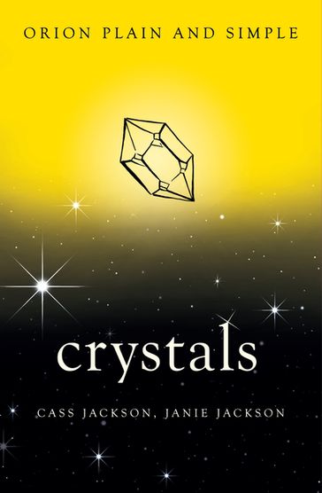 Crystals, Orion Plain and Simple - Cass Jackson - Janie Jackson