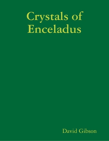 Crystals of Enceladus - David Gibson