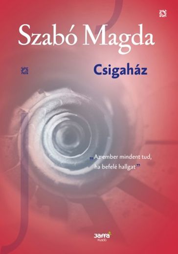 Csigaház - Magda Szabo