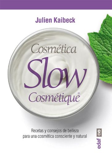 Cósmetica slow - Julien Kailbeck