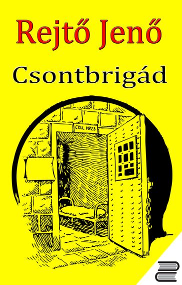 Csontbrigád - Rejt Jen