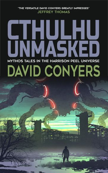 Cthulhu Unmasked - David Conyers