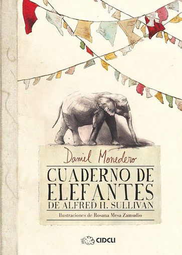 Cuaderno de elefantes de Alfred H. Sullivan - Daniel Monedero