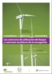 Cuadernos de Derecho para Ingenieros. Los contratos de utilización del buque y contratos auxiliares de la navegación (Número 45)