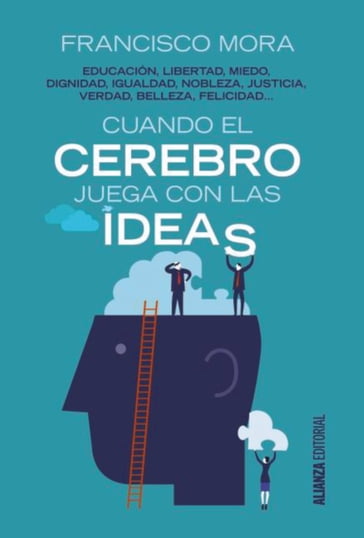 Cuando el cerebro juega con las ideas - Francisco Mora