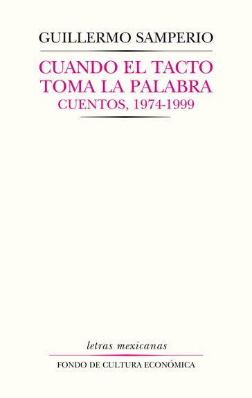 Cuando el tacto toma la palabra - Guillermo Samperio