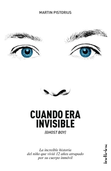 Cuando era invisible - Martin Pistorius - Megan Lloyd Davies