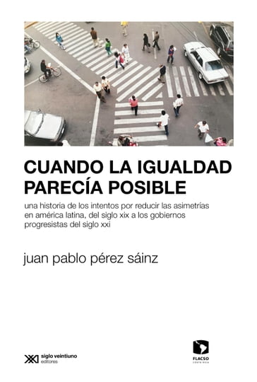 Cuando la igualdad parecía posible - Juan Pablo Pérez Sáinz