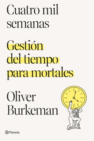 Cuatro mil semanas - Oliver Burkeman