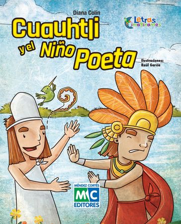 Cuauhtli y el Niño Poeta - Diana Colín