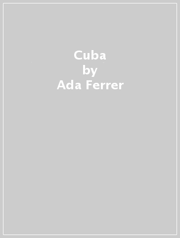 Cuba - Ada Ferrer