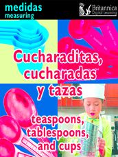 Cucharaditas, cucharadas y tazas (Teaspoons, Tablespoons, and Cups:Measuring)