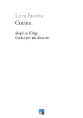 Cucina. Stephen King: ricetta per un disastro