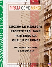 Cucina le migliori ricette italiane partendo da quelle di Roma!