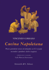 Cucina napoletana. Pranzi giornalieri variati ed imbanditi in 672 vivande secondo i prodotti delle stagioni