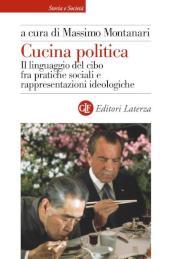 Cucina politica. Il linguaggio del cibo fra pratiche sociali e rappresentazioni ideologiche