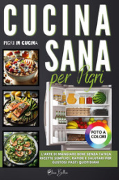 Cucina sana per pigri