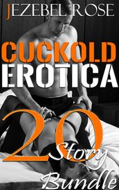 Cuckold Erotica 20 Story Bundle