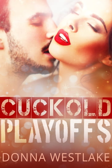 Cuckold Playoffs - Donna Westlake