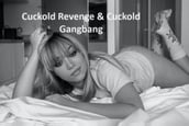 Cuckold Revenge & Cuckold Gangbang