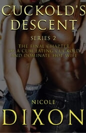 Cuckold s Descent Series 2, Sequel