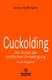 Cuckolding - Die Kunst der erotischen Erniedrigung   Erotischer Ratgeber