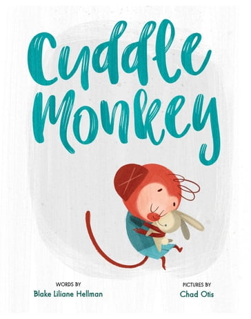 Cuddle Monkey - Blake Liliane Hellman