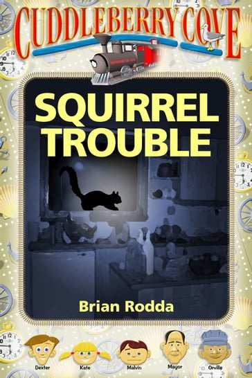 Cuddleberry Cove: Squirrel Trouble - Brian Rodda