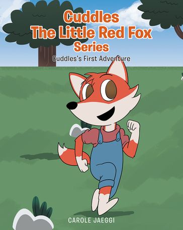 Cuddles the Little Red Fox - Carole Jaeggi