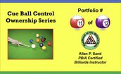 Cue Ball Control Ownership Series, Portfolio #11 of 12