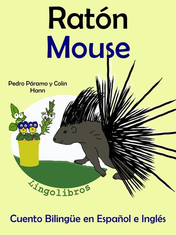 Cuento Bilingüe en Español e Inglés: Ratón - Mouse. Colección Aprender Inglés. - Pedro Paramo