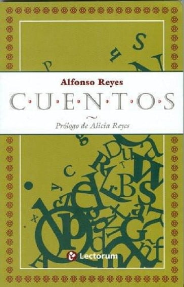 Cuentos. Alfonso Reyes - Alfonso Reyes