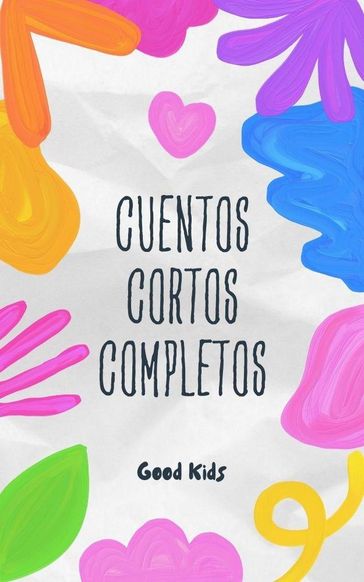 Cuentos Cortos Completos - Good Kids