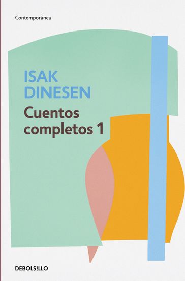 Cuentos completos 1 - Isak Dinesen