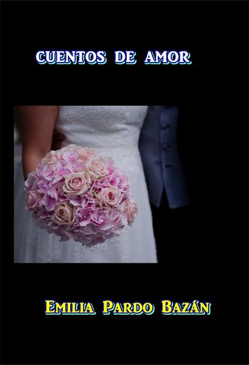 Cuentos de Amor - Emilia Pardo Bazán