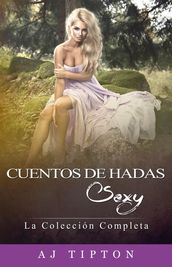 Cuentos de Hadas Sexy: La Colección Completa