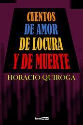 Cuentos de amor, de locura y de muerte