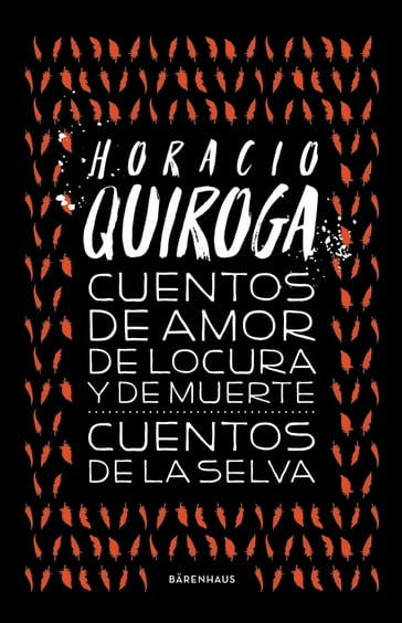 Cuentos de amor de locura y de muerte / Cuentos de la selva - Horacio Quiroga