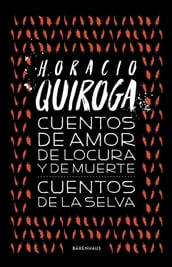 Cuentos de amor de locura y de muerte / Cuentos de la selva