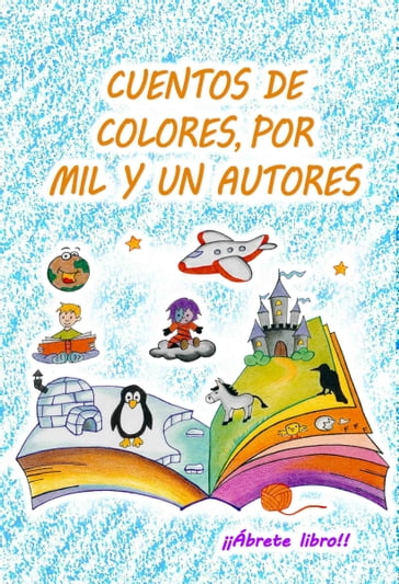 Cuentos de colores, por mil y un autores - ¡¡Ábrete libro!!