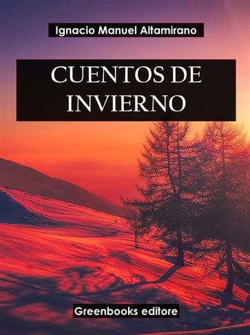 Cuentos de invierno - Ignacio Manuel Altamirano