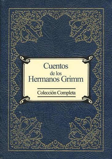 Cuentos de los Hermanos Grimm - Jacob Grimm - Wilhelm Grimm