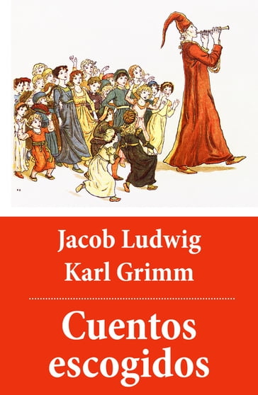 Cuentos escogidos (con índice activo) - Jacob Ludwig Karl Grimm